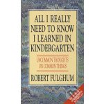 All I Really Need To Know I Learned in Kindergarten – Hledejceny.cz