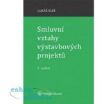 Smluvní vztahy výstavbových projektů - 2. vydání - Klee, Dušan – Hledejceny.cz