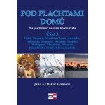 Na plachetnici na cestě kolem světa 3 Fidži Vanuatu Nová Kaledonie Austrálie Indonésie Singapur Malajsie Thajsko Rodrig – Zboží Mobilmania