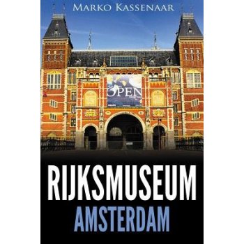 Rijksmuseum Amsterdam: Highlights of the Collection Kassenaar MarkoPaperback
