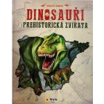 Dinosauři a jiná prehistorická zvířata – Hledejceny.cz