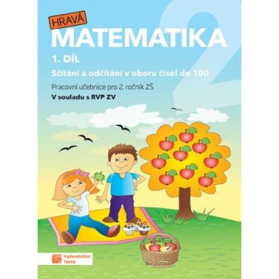 Hravá matematika 2 - pracovní učebnice - 1. díl – Zbozi.Blesk.cz