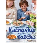 Kuchařka pro moderní babičku - Kateřina Bednářová – Zboží Mobilmania