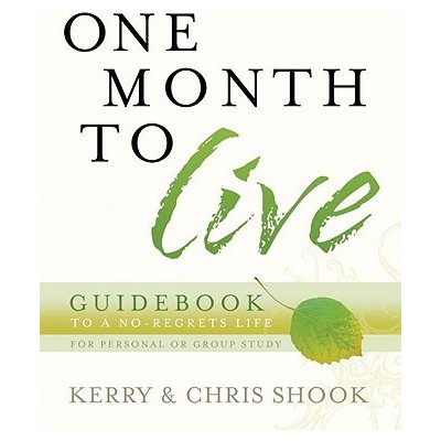 One Month to Live Guidebook: To a No-Regrets Life Shook Kerry Paperback – Zbozi.Blesk.cz