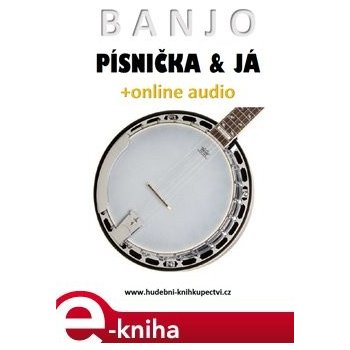 Banjo, písnička a já +online audio - Zdeněk Šotola