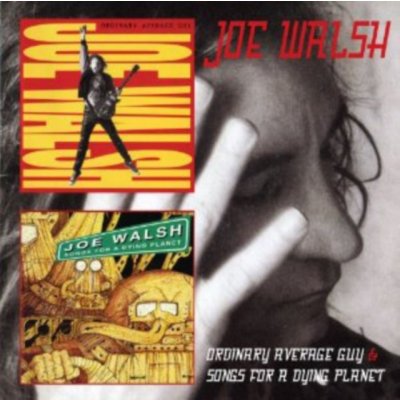 Walsh Joe - Ordinary Average Guy / Songs For A Dying Planet CD