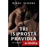 Tři sprostá pravidla - Nikki Sloane – Zboží Dáma