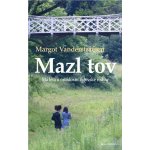 Mazl tov: Má léta u ortodoxní židovské rodiny – Hledejceny.cz