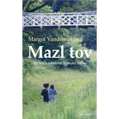 Mazl tov: Má léta u ortodoxní židovské rodiny – Hledejceny.cz