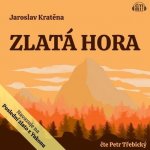 Zlatá hora - Jaroslav Kratěna – Zboží Mobilmania