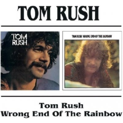 Rush Tom - Tom Rush / Wrong End Of The Rainbow CD – Zboží Mobilmania