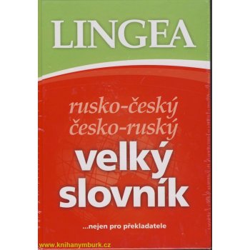 Rusko - český česko - ruský velký slovník, … nejen pro překladatele