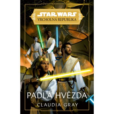 Star Wars Vrcholná Republika Padlá hvězda