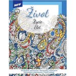 MFP 5301208 Omalovánky antistresové Život 210x290mm/32s – Sleviste.cz