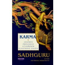 Karma - Jogínův průvodce vaším osudem - Sadhguru