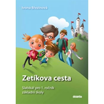 Zetíkova cesta - Slabikář pro 1. ročník ZŠ vázaná kniha Kniha