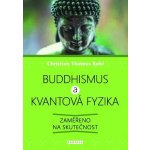 Buddhismus a kvantová fyzika – Hledejceny.cz
