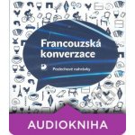 Francouzská konverzace - CD - Poslechové nahrávky - Pravdová Marie, Pravda Miroslav – Hledejceny.cz