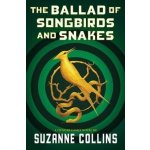 The Ballad of Songbirds and Snakes (a Hunger Games Novel) - (Collins Suzanne) – Hledejceny.cz