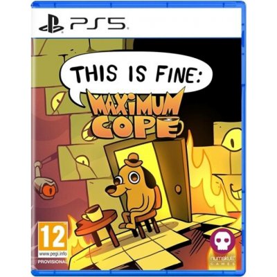 This is fine: Maximum Cope – Zboží Mobilmania