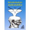 Středoškolská matematika ve vzorcích a větách - Ivan Bušek