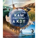 Kam cestovat a kdy - Lonely Planet - Lonely Planet