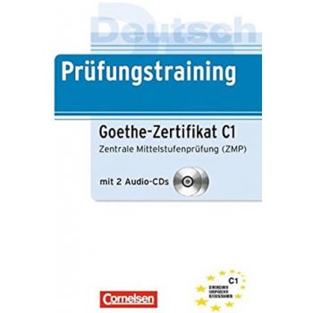 Prüfungstraining Goethe-Zertifikat C1 - přípravná cvičebnice vč. 2 CD k německému certifikátu