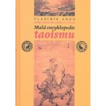 Malá encyklopedie taoismu – Hledejceny.cz