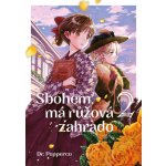 Sbohem, má růžová zahrado 2 - Pepperco Dr. – Sleviste.cz