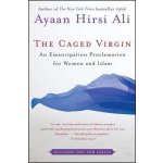 The Caged Virgin: An Emancipation Proclamation for Women and Islam - (Hirsi Ali Ayaan)(Paperback) – Hledejceny.cz