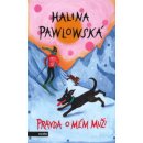 Pravda o mém muži - Halina Pawlowská