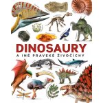 Dinosaury a iné praveké živočíchy - John Woodward – Hledejceny.cz