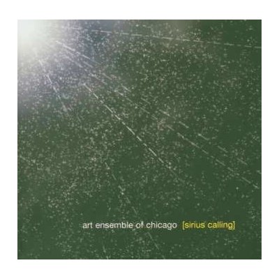 Art Ensemble Of Chicago - Sirius Calling – Hledejceny.cz