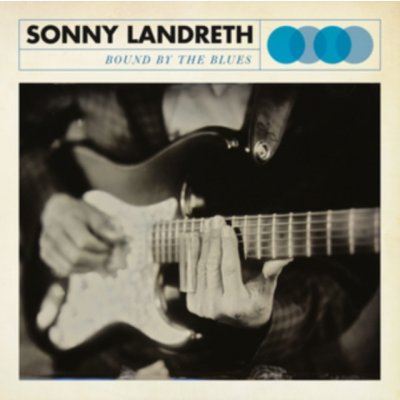 Landreth Sonny - Bound By The Blues -Digi- CD – Hledejceny.cz