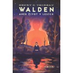 Walden aneb Život v lesích - Henry David Thoreau – Hledejceny.cz