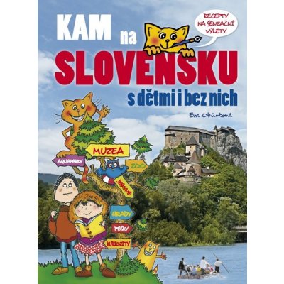 KAM na Slovensku s dětmi i bez nich | Eva Obůrková – Hledejceny.cz