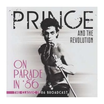 Prince And The Revolution - On Parade In '86 CD – Zboží Mobilmania