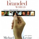 Branded World - Levine Michael, James Lloyd – Zbozi.Blesk.cz