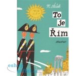 To je Rím Miroslav Šašek – Hledejceny.cz