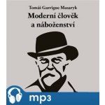 Moderní člověk a náboženství - Tomáš Garrigue Masaryk – Sleviste.cz