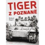 Tiger z Poznaně - Richard Siegert – Sleviste.cz