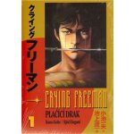 Crying Freeman 1 - Plačící drak - Koike Kazue, Ikegami Rjóči – Sleviste.cz