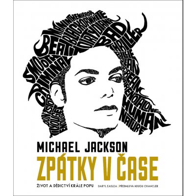 Michael Jackson - Zpátky v čase - Daryl Easlea – Hledejceny.cz