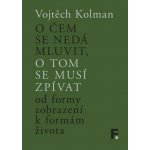 O čem se nedá mluvit, o tom se musí zpívat – Hledejceny.cz
