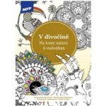 MFP 5301074 Omalovánky antistresové V divočině – Zboží Mobilmania