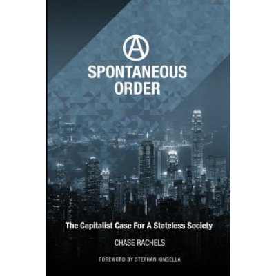 A Spontaneous Order: The Capitalist Case For A Stateless Society – Zbozi.Blesk.cz