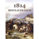 Bitva o Francii 1814 - Kovařík Jiří
