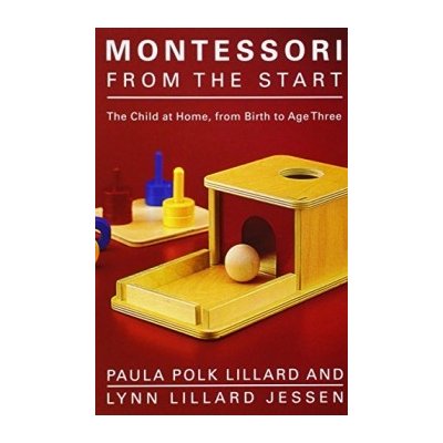 Montessori from the Start - P. Lillard, L. Jessen