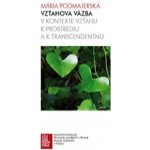 Vzťahová väzba v kontexte vzťahu k prostrediu a k transcendentnu - Mária Podmajerská – Hledejceny.cz