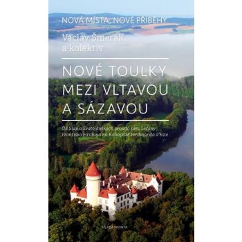 Nové toulky mezi Vltavou a Sázavou